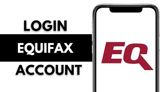 How to Login Equifax Account | Equifax Account Sign In (Full Guide)