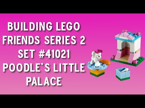 Vidéo LEGO Friends 41021 : Le caniche et son petit palais