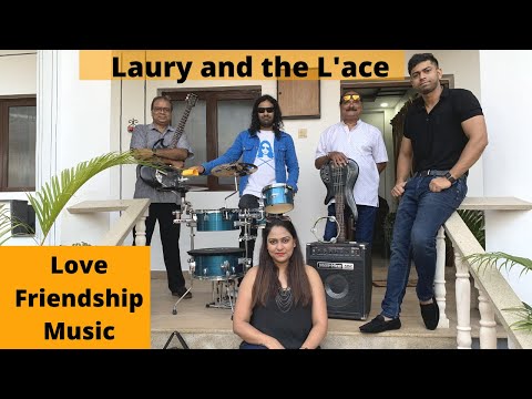 Love, Friendship and Music | Laury and the L'ace | Goan Band
