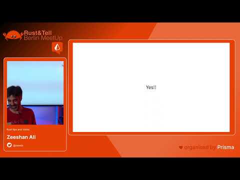 Rust and Tell - Berlin - Rust tips and tricks by Zeeshan Ali