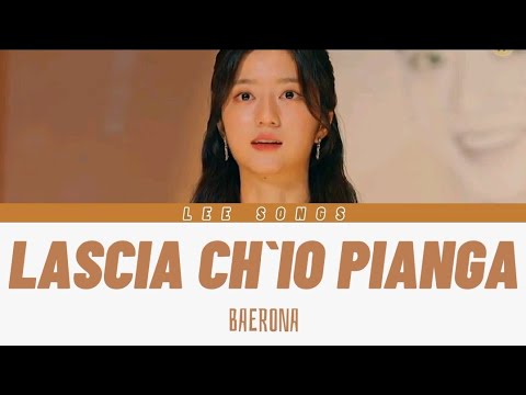 Bae rona - Lascia Ch`io Pianga lyrics