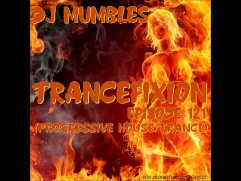 PROGRESSIVE HOUSE TRANCE MIX - JULY 2012 - DJ MUMBLES - TRANCEFIXION EPISODE 121