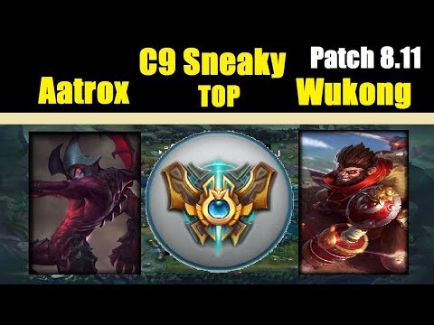 C9Sneaky | AATROX vs WUKONG | AATROX TOP | Challenger Gameplay | Patch 8.11