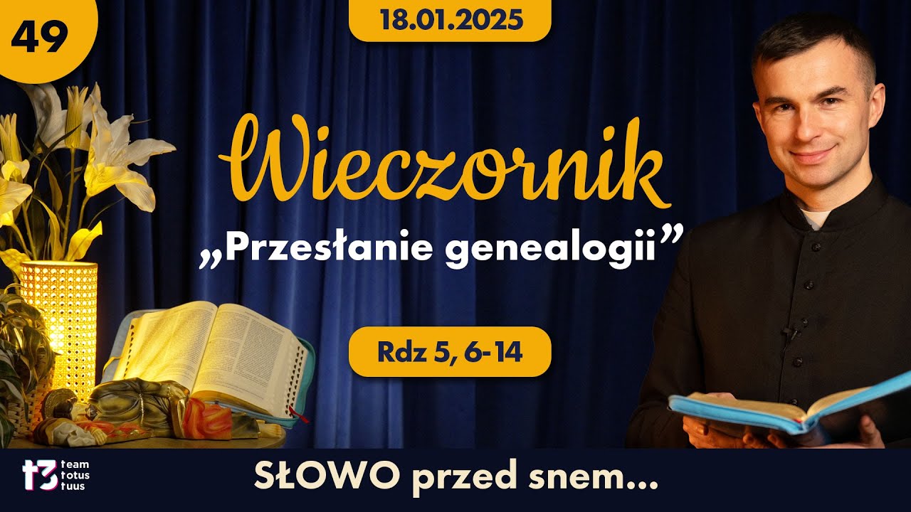 WIECZORNIK 🌙 "Przesłanie genealogii?" [ Rdz 5, 6-14 ]