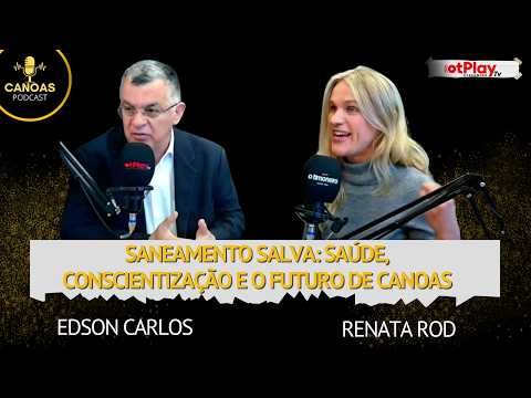 Saneamento Salva: saúde, conscientização e o futuro de Canoas