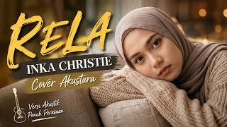 Download lagu RELA-INKA CHRISTIE | Cover Akustara Slow Rock Indonesia | Acoustic Cover | Best Indonesian Song 2026 mp3