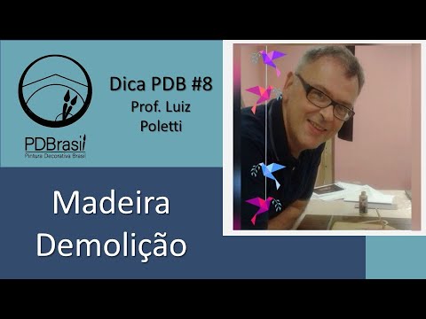 Dica PDB #8 - Luiz Poletti - Madeira de demolição com desgaste