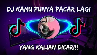 Download lagu DJ KAMU PUNYA PACAR LAGI JEDAG JEDUG SLOW  VIRAL TIK TOK TERBARU 2021 mp3