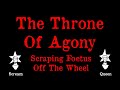 Scraping Foetus Off The Wheel - The Throne of Agony - Karaoke