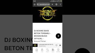 Download lagu DJ BOXING BASS BETON TERBARU - MEDAN MUSIK mp3 Download lagu DJ BOXING BASS BETON TERBARU - MEDAN MUSIK mp3