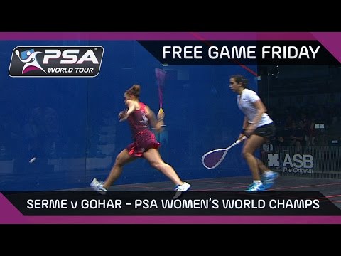 Squash: Free Game Friday - Serme v Gohar - NAZA PSA Women's World Championship