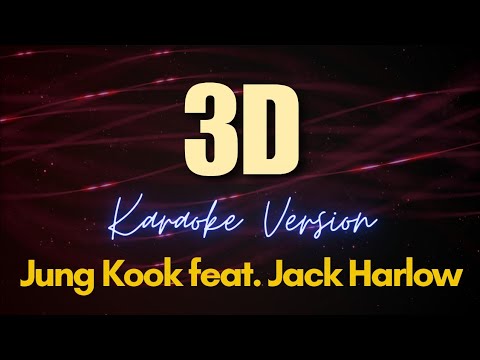 3D - Jung Kook feat. Jack Harlow (Karaoke)