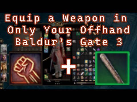 Equip a Weapon in Only Your Offhand in Baldurs Gate 3 (Make OP Tavern Brawler Monk)