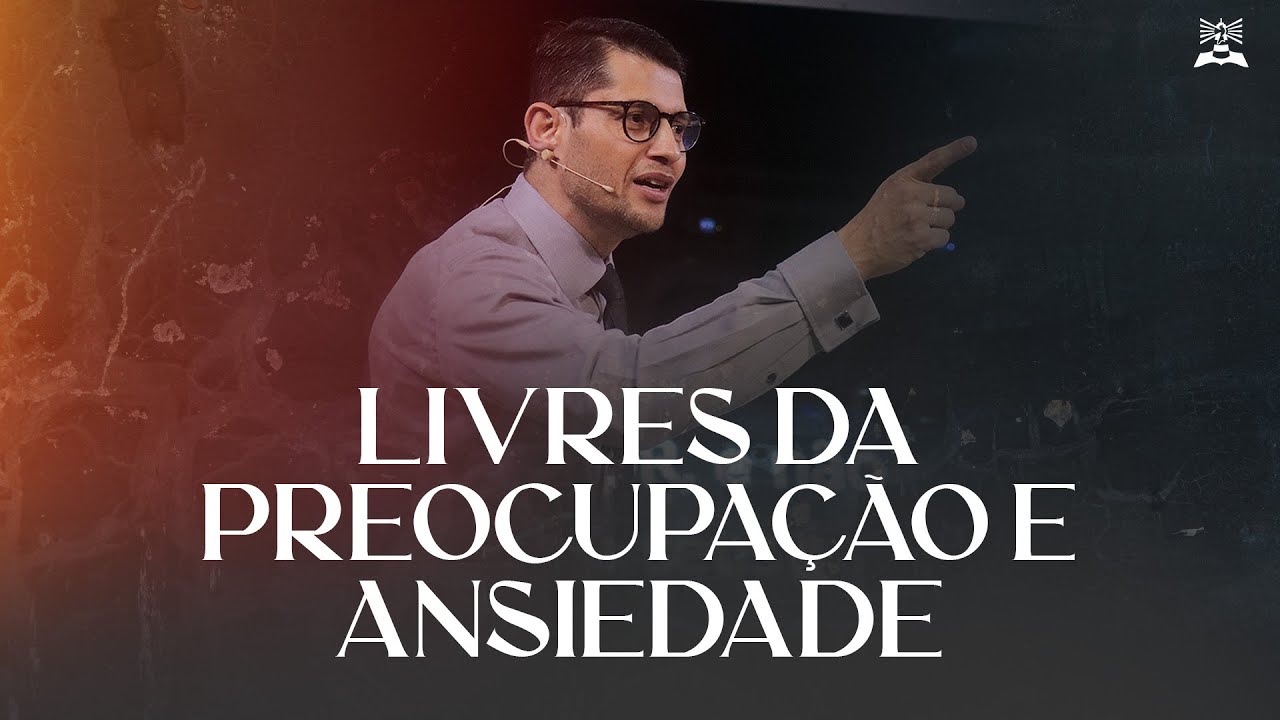 LIVRES DA PREOCUPAÇÃO E ANSIEDADE | Pastor Marcos Paulo | Culto da Família