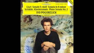 Liszt: Piano Sonata In B Minor, S.178 - Ivo Pogorelich