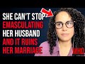 Woman EXPOSES The INEVITABLE Problem With Dating Modern Women TRAINED GROOMED To Be Masculine