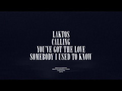 Laktos / Calling / You've Got The Love / Somebody I Used To Know