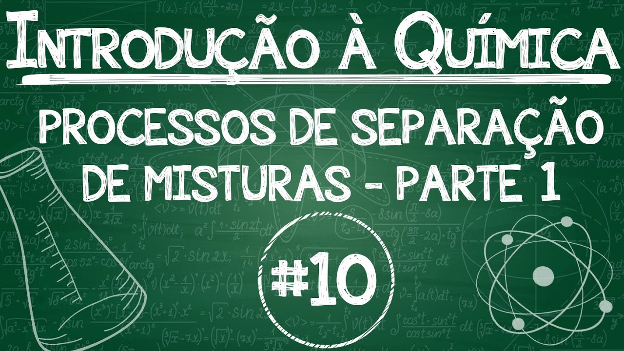 Química Simples #10 - Processos de separação de Misturas [Parte 1]