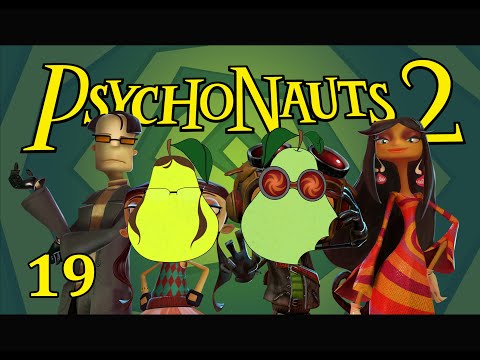 Psychonauts 2 Pt. 19 - The Strange Pear