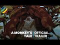 A Monkey S Tale Official Trailer