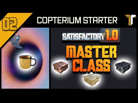 🟡Satisfactory MASTER CLASS 1.0 - 02 - Copterium und Steelworks STARTER + Steelworks ENDGAME
