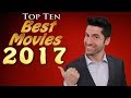 Top 10 BEST Movies 2017