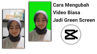 Download lagu Cara Ubah Video Biasa Jadi Green Screen Di Aplikasi Capcut mp3