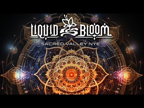 Liquid Bloom - Sacred Valley NYE Set