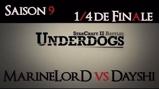 [S09E03] UnderDogs du 02/06/2014 - ¼ de finale - MarineLorD vs Dayshi - Map 3