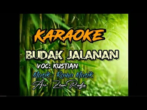 Budak Jalanan karaoke full lirik voc kustian