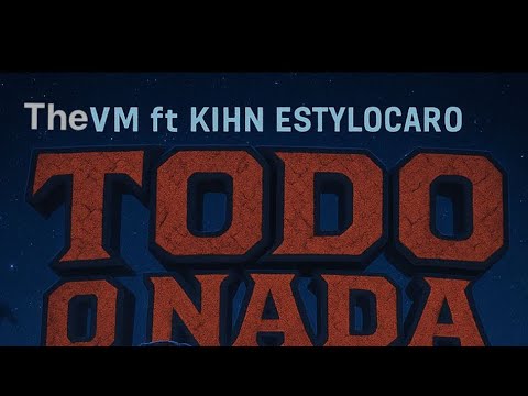 TheVm Ft Kihn Estylocaro - Todo o Nada (Audio oficial )