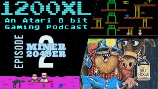Was Miner 2049er the best platformer of 1982? - 1200XL: An Atari 8-bit Games Podcast 2