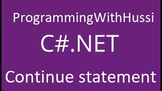 How to use the continue statement in c# - ProgrammingWithHussi