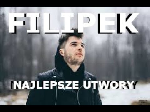 Filipek - ❗Składanka najlepszych utworów❗