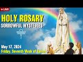 🔴 Rosary Friday Sorrowful Mysteries of the Rosary May 17, 2024 Praying together