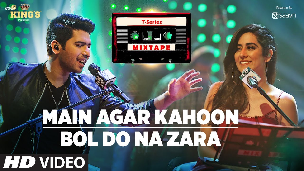 Download: Main Agar Kahoon + Bol Do Na Zara Mixtape + MP3 