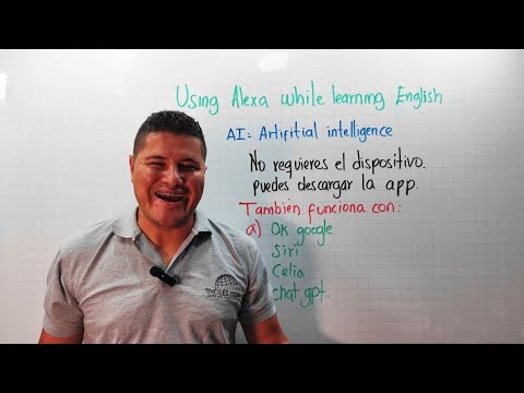 Usa ALEXA para aprender idiomas. Using Alexa while Learning English. Practica tu pronunciación y esc
