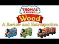 Thomas Friends Wood A Review And Retrospective