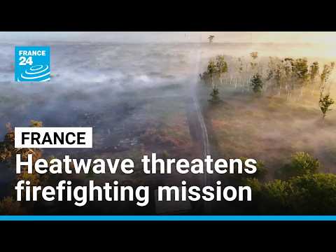 Heatwave threatens firefighting mission in France's southwest