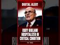 Rudy Giuliani Hospitalized in Critical Condition #breakingnews #news #shorts