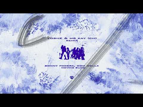 Sonny Fodera, Dom Dolla - Moving Blind (Zoshe & Mr Kay (CH) Remix) [DropUnited Exclusive]