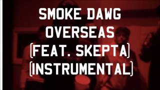 Smoke Dawg - Overseas (feat. Skepta) [Instrumental]