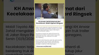 Download lagu Kondisi KH Anwar Zahid Selamat dari Kecelakaan, Mobil Alphard Ditabrak Truk Trailer hingga Ringsek mp3