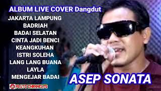 Download lagu ASEP SONATA KUMPULAN ALBUM LIVE COVER LAGU LAGU DANGDUT ORIGINAL mp3