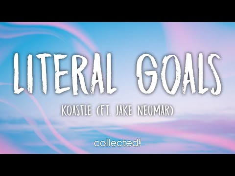 Koastle - Literal Goals (ft. Jake Neumar) [Lyrics]