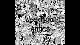 Weeknight Antics - The Jealous Type (DEMO)