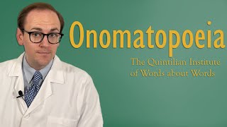 Words that Sound like Sounds: Onomatopoeia