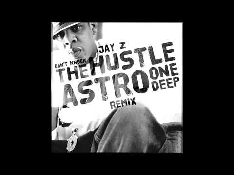 Jay Z – Can't Knock The Hustle [ASTRO ONE DEEP][REMIX]