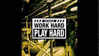 Wiz Khalifa - Work Hard, Play Hard