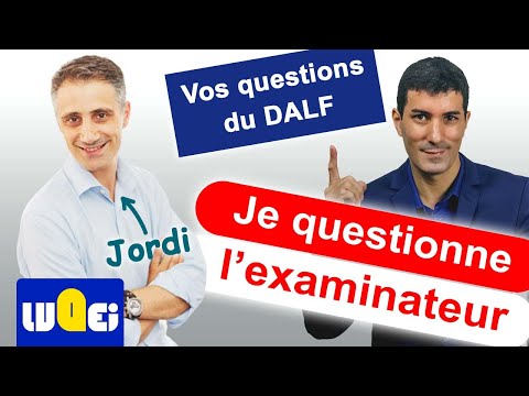 Questions à un examinateur du DALF - feat Jordi du Frenchclub